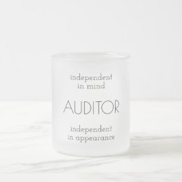 "Auditor: Onafhankelijk in gedachten en uiterlijk" Matglas Koffiemok