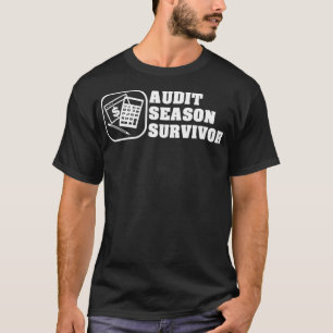 Auditseizoen Overleving Funny CPA Accountants Audi T-shirt
