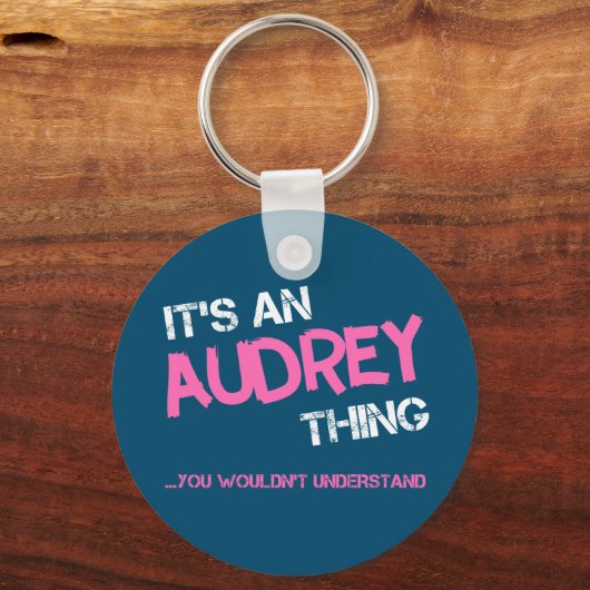 Audrey ding dat je niet zou begrijpen sleutelhanger (Voorkant)