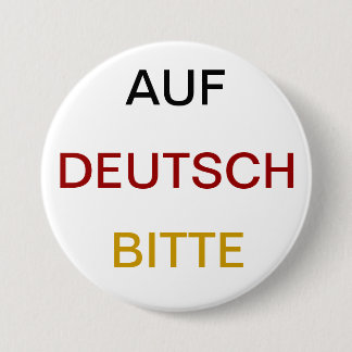Auf Deutsch bitte Ronde Button 7,6 Cm