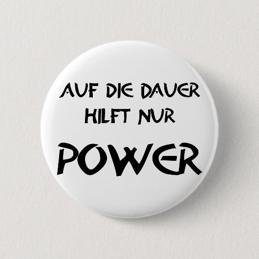 Auf die Dauer hilft nur Power Ronde Button 5,7 Cm (Voorkant)
