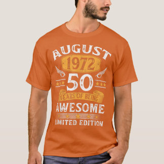 August 1972 Limited Edition 50th Birthday 50 Years T-shirt
