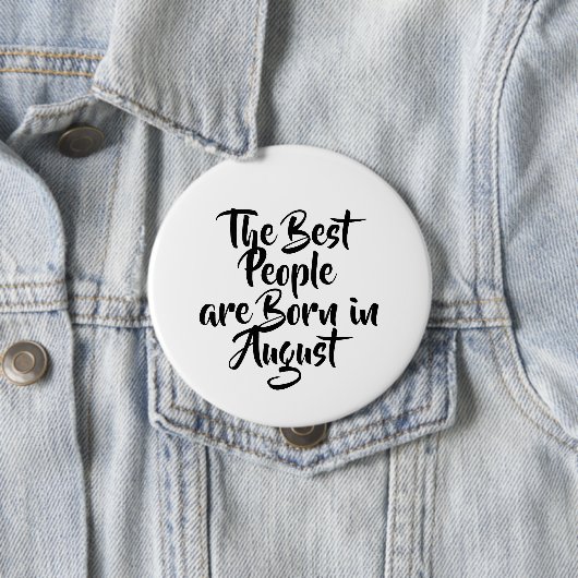 "August" Birthday Button (In situ)
