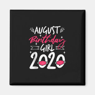 August Birthday Quarantine Gift Women Her Girl Magneet