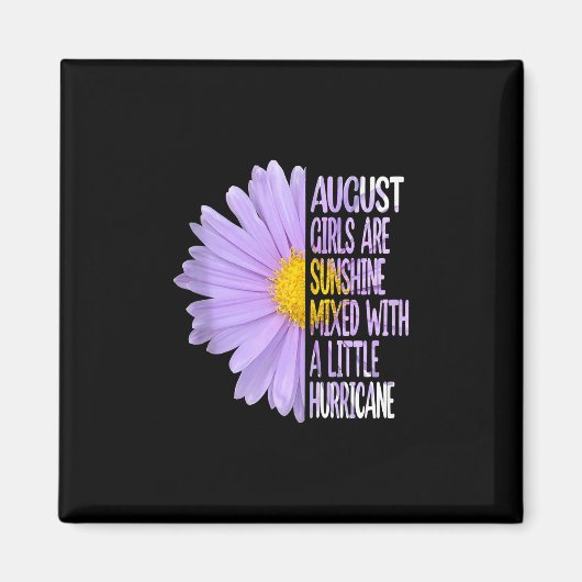 August Birthday Womens Gift Funny Daisy Aster Gift Magneet (Voorkant)