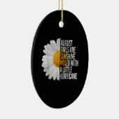 August Birthday Womens Gift Funny Quote Gift Keramisch Ornament (Rechts)