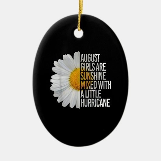 August Birthday Womens Gift Funny Quote Gift Keramisch Ornament (Voorkant)
