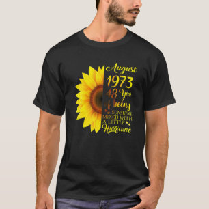 August Girls 1973 Birthday Gift 48 jaar oud Made T-shirt