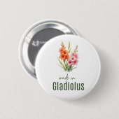 August Gladiolus  Birth Flower Flat Thank You  Ronde Button 5,7 Cm (Voorkant /achterkant)