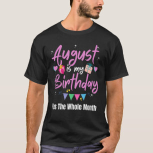 August is mijn geboortemaand ja de hele maand G T-shirt