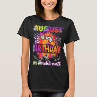 August is mijn verjaardag dag. t-shirt