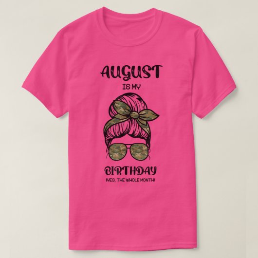 August is mijn verjaardag ja het hele maandbericht t-shirt (Design voorkant)