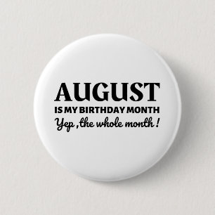 August is mijn verjaardag ronde button 5,7 cm