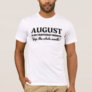 August Is Mijn Verjaardag T-shirt