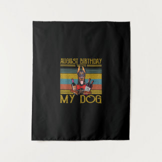 August Verjaardag Met Mijn Dobermann Pinscher Hond Wandkleed