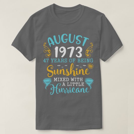 Augustus 1973 Gelukkige Verjaardag 47 Jaar van het T-shirt (Design voorkant)