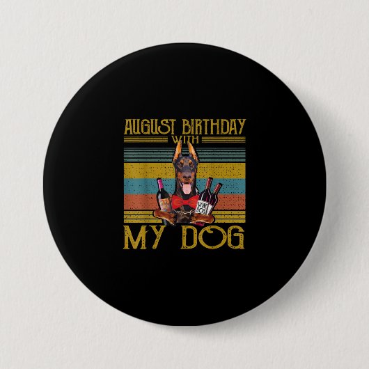 Augustus 2020 met mijn Doberman Pinscher Dog Ronde Button 7,6 Cm (Voorkant)