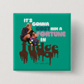 Augustus Gloop - Een fortuin in Fudge Vierkante Button 5,1 Cm (Voorkant)