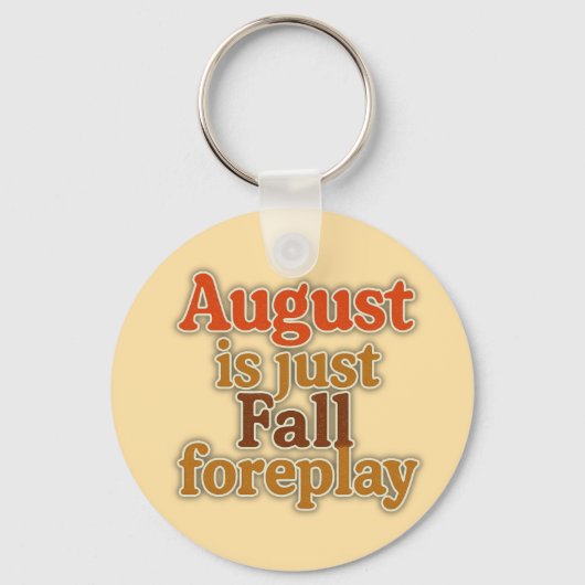 Augustus is gewoon Herfst voorspel Sleutelhanger (Voorkant)