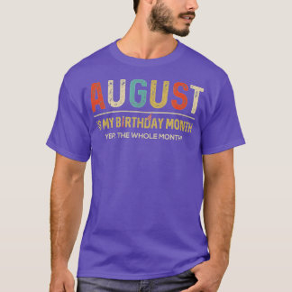 Augustus is mijn geboortemaand... de hele maand Fu T-shirt