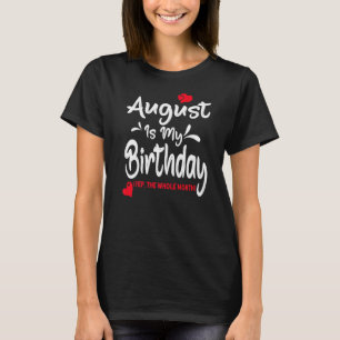 Augustus is mijn verjaardag, de hele maand van de  t-shirt