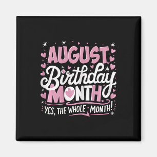 Augustus is mijn verjaardag ja de hele maand roze  magneet