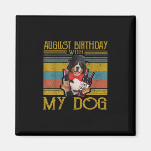 Augustus verjaardag met mijn Bemese berg hond 2020 Magneet