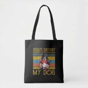 Augustus verjaardag met mijn Bemese berg hond 2020 Tote Bag