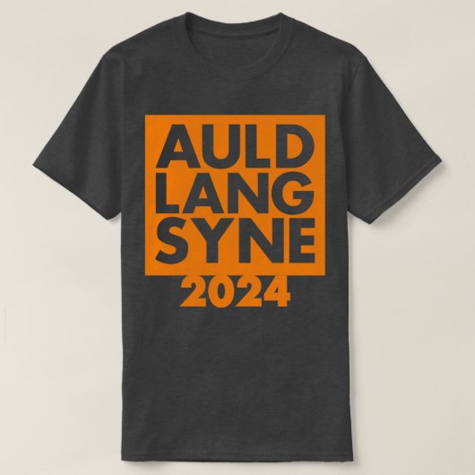 Auld Lang Syne Nieuwjaar 2024 T-shirt (Design voorkant)
