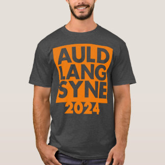 Auld Lang Syne Nieuwjaar 2024 T-shirt