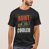 Aunt Definition Like A Mom Only Wayyyyy Cooler  3 T-shirt (Voorkant)