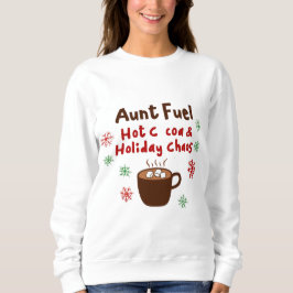 Aunt Fuel Christmas Shirt – Hot Cocoa and Holiday