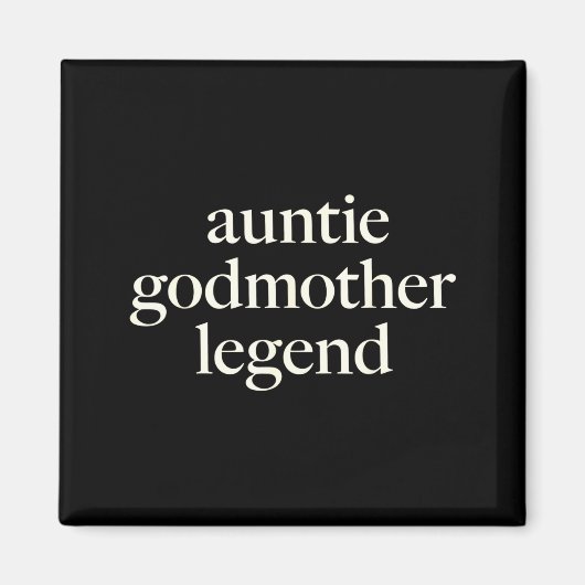 Aunt Godmother Legend Funny Godparent S Gift Aunt Magneet (Voorkant)