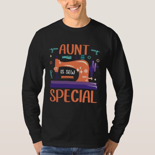 Aunt Is Sew Special Seamstress Quilting Sewing Pun T-shirt (Voorkant)