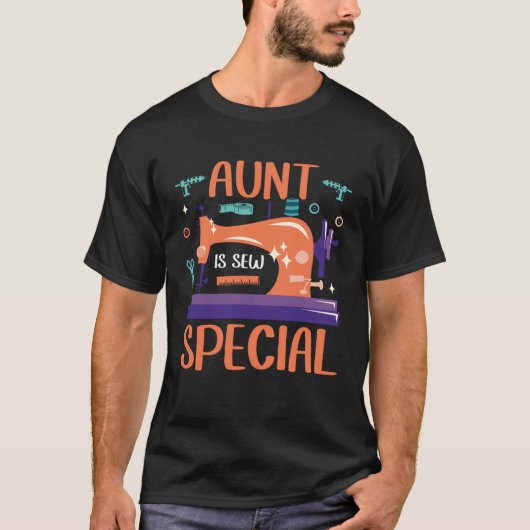 Aunt Is Sew Special Seamstress Quilting Sewing Pun T-shirt (Voorkant)