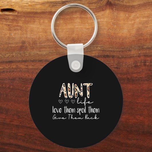Aunt Life Love Them Sil Them Give Them Back Aunt Q Sleutelhanger (Voorkant)
