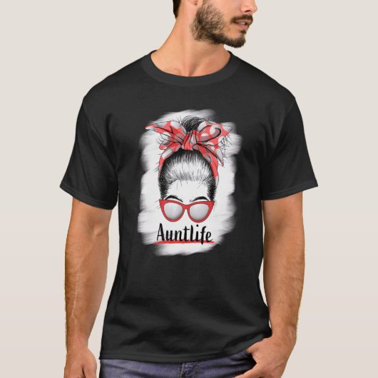 Aunt Life Messy Bun Sunglasses Bleached Auntie Mot T-shirt (Voorkant)