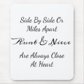 Aunt & Niece Quote – Side By Side or Miles Apart Muismat (Voorkant)