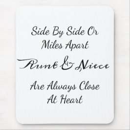 Aunt & Niece Quote – Side By Side or Miles Apart Muismat