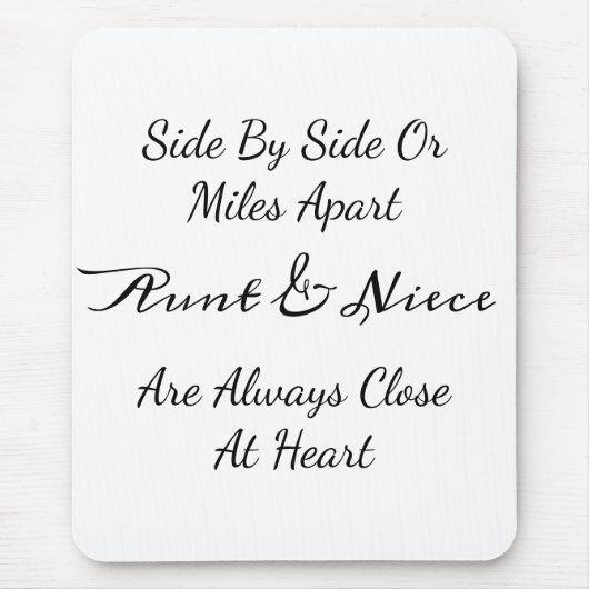 Aunt & Niece Quote – Side By Side or Miles Apart Muismat (Voorkant)