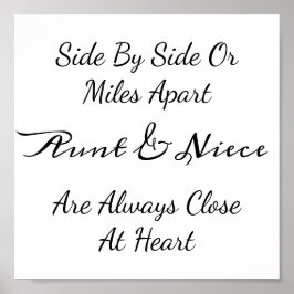 Aunt & Niece Quote – Side By Side or Miles Apart Poster
