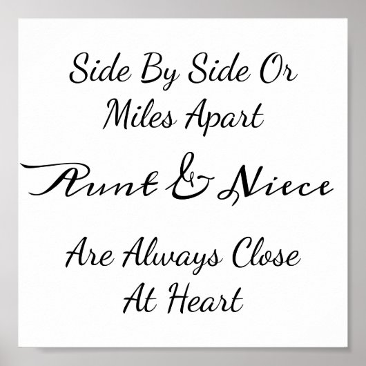 Aunt & Niece Quote – Side By Side or Miles Apart Poster (Voorkant)