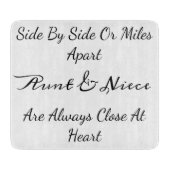 Aunt & Niece Quote – Side By Side or Miles Apart Snijplank (Voorkant)