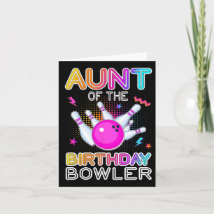 Aunt Of The Birthday Bowler Bday Bowling Party Cel Kaart