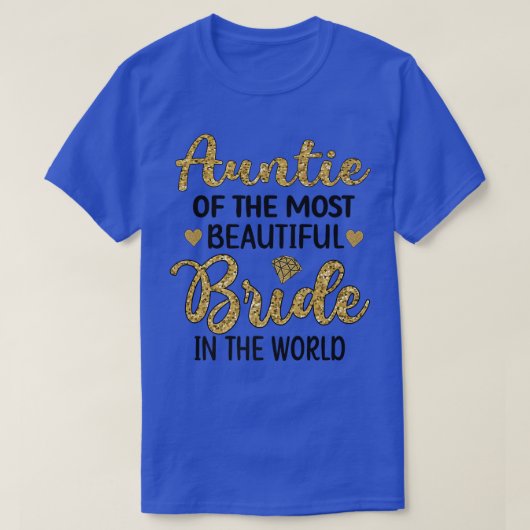 Aunt Of The Most Beautiful Bride Bridal Shower T-shirt (Design voorkant)