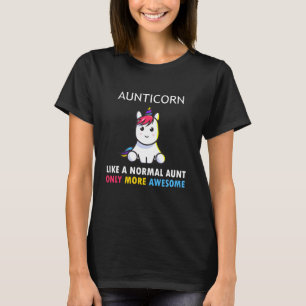 Aunticorn als een normale tante is slechts Geweldi T-shirt