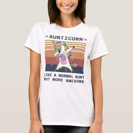 Aunticorn als een normale tante, maar Geweldige Da T-shirt (Voorkant)