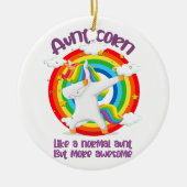 Aunticorn als een normale tante, maar Geweldige Keramisch Ornament (Voorkant)