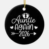 Auntie Again 2026 Pregnancy Announcement Keramisch Ornament (Voorkant)