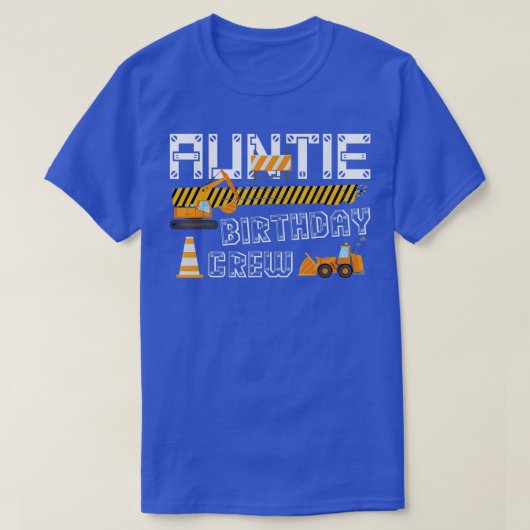 Auntie Birthday Crew Construction Trucks Excavator T-shirt (Design voorkant)